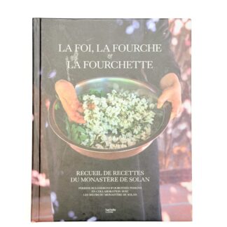 LA FOI, LA FOURCHE ET LA FOURCHETTE - PERRINE BULGHERONI ET DOROTHEE PERKINS